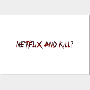 Netflix and Kill? Posters and Art